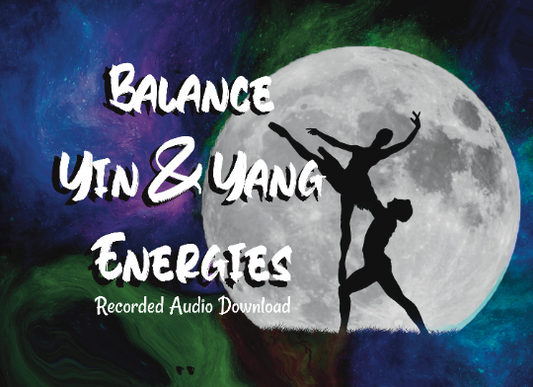Balance Yin and Yang - Light Language - Audio Download - Masculine and Feminine Balance - Meridian healing - Chinese Medicine - Alignment